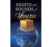 Sights And Sounds Of Heaven
