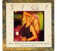 Sigi - Don'T Make Me Never Come Back Again