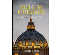 Sigillum Potestatis: Il Sigillo del Potere