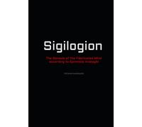 Sigilogion: The Genesis of the Fabricated Mind - According to Epimnisis Analogiki