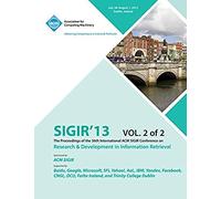 Sigir 13 The Proceedings Of The 36th International Acm Sigir Conference On Research & Development In Information Retrieval V2