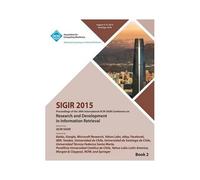 Sigir 15 38th International Acm Sigir Conference On Research And Development In Information Retrieval Vol 2