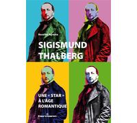 Sigismund Thalberg : une « star » à l'âge romantique Anatomies d'une célébrité - Rosalba Agresta - Hermann - broché - Essai