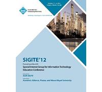 Sigite 12 Proceedings Of The Acm Special Interest Group For Information Technology Education Conference