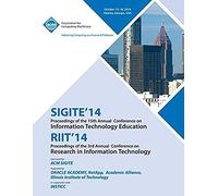 Sigite 14/Riit 14/ Ist Annual Conference On Information On Technology Education/ 3rd Annual Conference In Information Technology