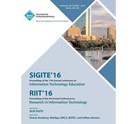 Sigite/Riit 16 17th Annual Conference On Information Technology Education/5th Annual Conference On Research In Infomation Technology