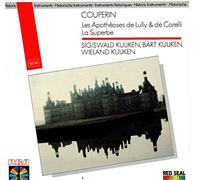 Sigiwald Kuijken - Couperin : Les Apotheoses De Lully & de Corelli