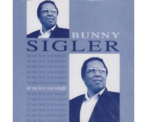 Sigler, Bunny - Let Me Love You Tonight