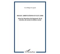 Sigles- abréviations et faux amis Yves-Philippe de Laporte (Auteur)