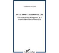 Sigles- abréviations et faux amis Yves-Philippe de Laporte (Auteur)