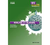 Sigma Analyse et algèbre BTS Industriels Tome 1 groupements B, C et D