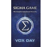 Sigma Game: The Complete Socio-Sexual Hierarchy