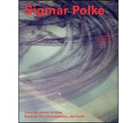Sigmar Polke : sous les pavés, la terre Edition bilingue français-anglais - Bice Curiger - Fondation Vincent Van Gogh Arles - broché - Catalogue d'exposition