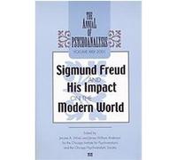 Sigmund Freud and His Impact on the Modern World, ANNUAL OF PSYCHOANALYSIS