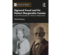 Sigmund Freud And His Patient Margarethe Csonka