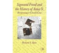 Sigmund Freud and the History of Anna O. Richard A. Skues (Auteur)
