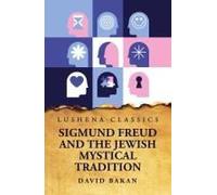 Sigmund Freud And The Jewish Mystical Tradition Paperback Book By David Bakan