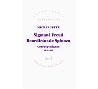 Sigmund Freud - Benedictus de Spinoza Correspondance 1676-1938 - Michel Juffé - Gallimard - broché - Etude