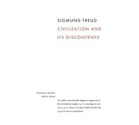Sigmund Freud – Civilization and its Discontents – Penguin Great Ideas – Poche