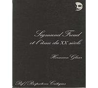 Sigmund Freud et l'âme du XXe siècle