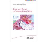 Danielle Morris – Sigmund Freud et le fantôme d'Oscar Wilde – Essai – Broché