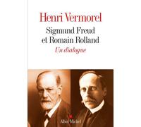 Sigmund Freud et Romain Rolland Un dialogue 1923-1936 - Henri Vermorel - Albin Michel - broché - Essai