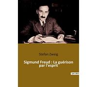 Sigmund Freud : La guérison par l'esprit