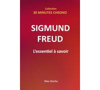 Sigmund Freud : L'essentiel à savoir