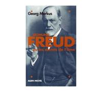 Sigmund Freud ou Les Secrets de l'âme – Les Éditions Albin Michel