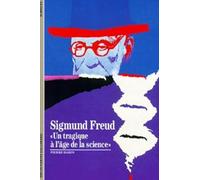 Sigmund Freud : "Un tragique à l'âge de la science"