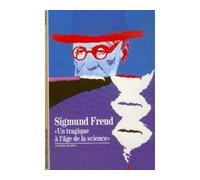 Sigmund Freud "Un tragique à l'âge de la science" - Pierre Babin - Gallimard - Poche - Essai