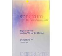 Sigmund Freud Und Das Wissen Der Literatur, Spectrum Literaturwissenschaft / Spectrum Literature / Komparatistische Studien / Comparative Studies