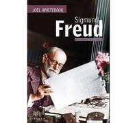 Sigmund Freud. Une biographie intellectuelle Joel Whitebook (Auteur), Pierre-Henri Castel (Préface)