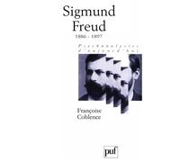 Sigmund Freud. Volume 1 1886-1897 - Françoise Coblence - Puf - Poche - Essai