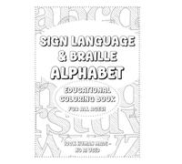 Sign Language & Braille Alphabet Coloring Book: An educational and fun coloring book for all ages