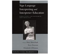 Sign Language Interpreting And Interpreter Education