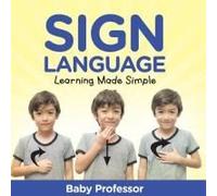 Sign Language Workbook For Kids - Learning Made Simple
