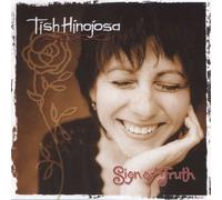 Sign Of Truth by Tish Hinojosa (2000-06-13)