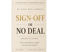 SIGN-OFF OR NO DEAL: Entre el pensamiento español y las decisiones globales