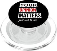 Sign Saying of Course Your Opinion Matters Just Not to Me PopSockets PopGrip pour MagSafe