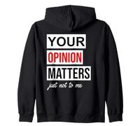 Sign Saying of Course Your Opinion Matters Just Not to Me Sweat à Capuche