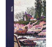 Signac et les indépendants: Paris au temps du postimpressionnisme
