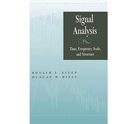 Signal Analysis: Time, Frequency, Scale, and Structure