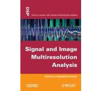 Signal And Image Multiresolution Analysis