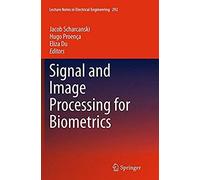 Signal And Image Processing For Biometrics