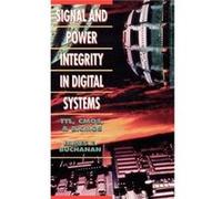 Signal and Power Integrity in Digital Systems TTL CMOS and BICMOS by James E. Buchanan James E. Buchanan (Auteur)