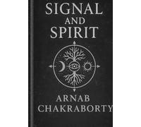 Signal and Spirit: The Modern Shaman’s Codex
