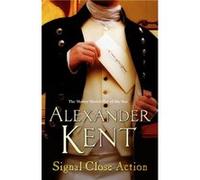 Signal Close Action by Alexander Kent Paperback Book Kent, Alexander (Auteur)