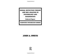 Signal Detection Theory And Roc Analysis In Psychology And Diagnostics