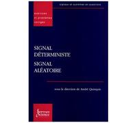 Signal Deterministe, Signal Aleatoire - Execices Et Problemes Corriges
